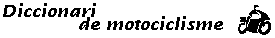 Diccionari de motociclisme